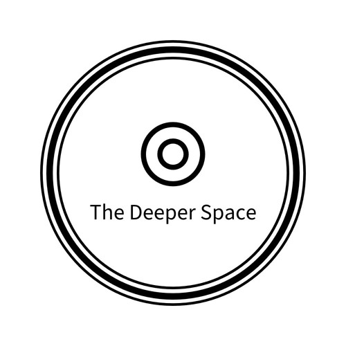 The Deeper Space - EP3