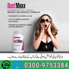 Bustmaxx Pills In Pakistan - 03009753384 | Breast Expansion Capsules