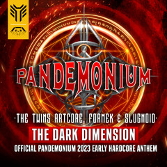 The Twins Artcore, Formek, Slugnoid - The Dark Dimension (Official Pandemonium 2023 Early Hardcore Anthem)
