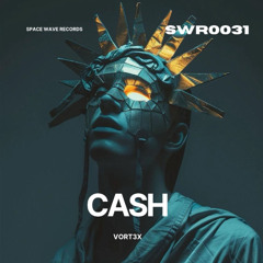 Vort3x - Cash