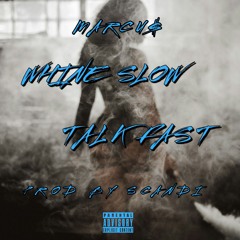 WHINE SLOW TALK FAST