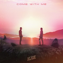 KLAXX - Come With Me