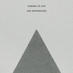 Coming to Life
