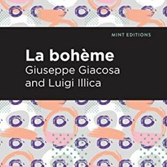 [Access] KINDLE 💘 La Boheme (Mint Editions (Music and Performance Literature)) by  G