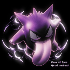Para ti love (prod. neiren)