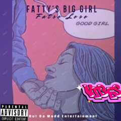 Fatty’s Big Girl