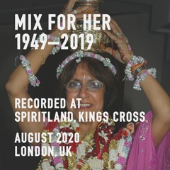 Mix for Her - Recorded at Spiritland - 22nd August 2020