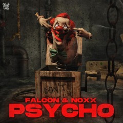 FALCON & NOXX - PSYCHO [FREE DOWNLOAD] 🤡