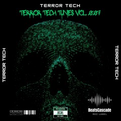 TERROR TECH - Terror Tech Tunes vol. 007