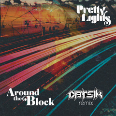 Around the Block (Datsik Remix) [feat. Talib Kweli]