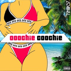 Ooochie Coochie