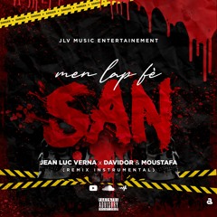 Men Lap Fe San - Jean Luc Verna X Davidor & Moustafa (Remix Instrumental)