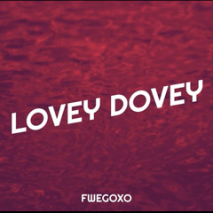 Lovey Dovey
