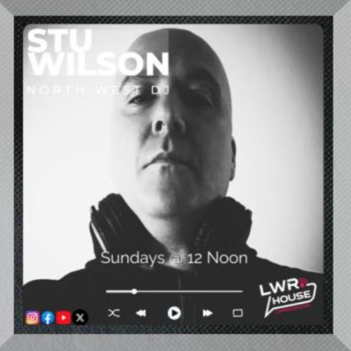 #304 LWR Radio House Mix @djstuwilson