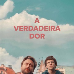 A Verdadeira Dor [A Real Pain] (2025) Filme Completo Legendado em português