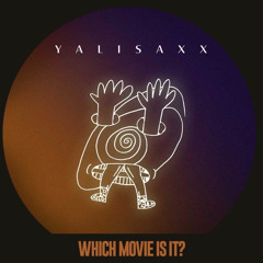 Yalisaxx - Which Movie Is It