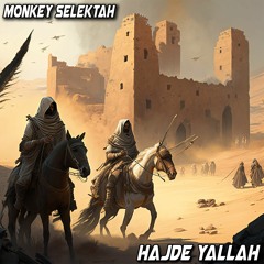Monkey Selektah - Hajde Yallah