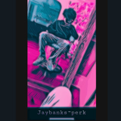 Jaybanks - perk