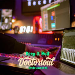 Keep it Roll Beat (DoctorSoul instrumental)