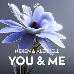 Nexen, Alerrell - You & Me (Radio Edit)
