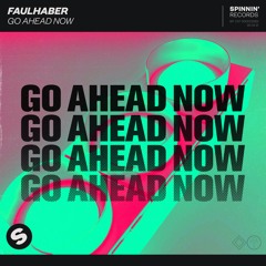 FAULHABER - Go Ahead Now (Christoffer Schulz Remix)