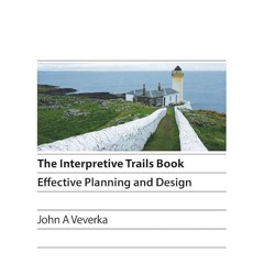 ⚡Audiobook🔥 The Interpretive Trails Book: Effective Planning and Design