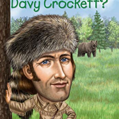 Get KINDLE 📝 Who Was Davy Crockett? by  Gail Herman,Who HQ,Robert Squier EBOOK EPUB