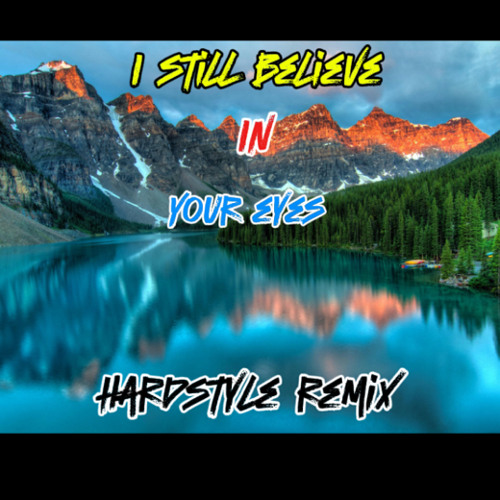 I Still Believe In Your Eyes Tiesto Stream i still believe in your eyes | hardstyle by KM10 | Listen online