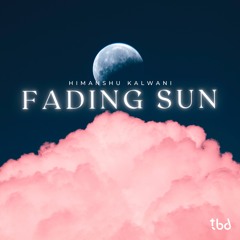 Fading Sun