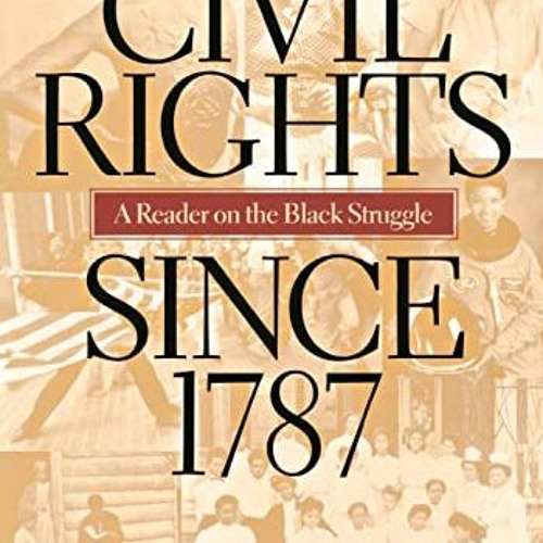 View PDF Civil Rights Since 1787 by  Jonathan Birnbaum &  Clarence Taylor