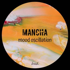 Mancha - Mood Oscillation