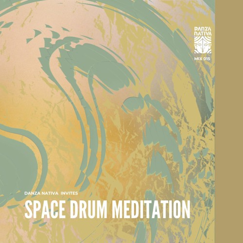 Danza Nativa Invites 015 - Space Drum Meditation