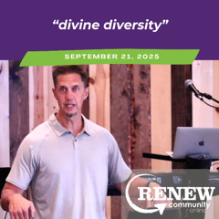 September 21, 2025 "Divine Diversity"