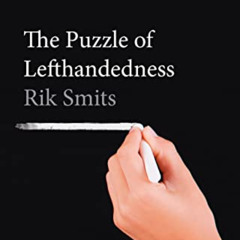 [FREE] EPUB 💘 The Puzzle of Left-handedness by  Rik Smits &  Liz Waters [EBOOK EPUB