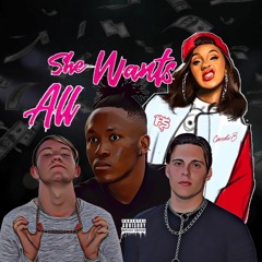 All She Wants (Ft. GorillagoReal , Catastrophic Major ,Executioner )