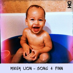 Mikey Lion - Song 4 Finn