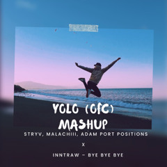 Stryv, Malachiii, Adam Port – Positions X InntRaw – Bye Bye Bye (YOLO (ofc) Mashup)