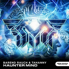 Barend Rauch, Tahanny - Haunter Mind (Extended Mix)