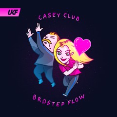 Casey Club - Brostep Flow