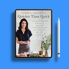 Pamela Salzman's Quicker Than Quick: 140 Crave-Worthy Recipes for Healthy Comfort Foods in 30 M