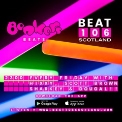 Bonkers Beats #2 on Beat 106 Scotland with Scott Brown 160421
