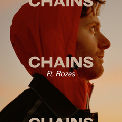 Chains (feat. ROZES)