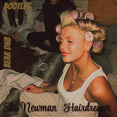 SKY NEWMAN-HAIRDRESSER (BEAR-DNB BOOTLEG)