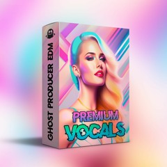 EDM PREMIUM VOCALS - Sample Pack (Tech House, Trance, Hardstyle, RnB)