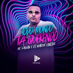MC VAGUIN - TODO MUNDO TA QUERENDO - DJ MARCUS VINICIUS - 2024