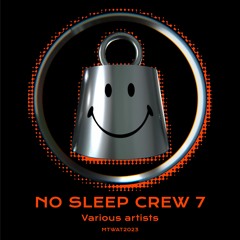 Various Artists - No Sleep Crew 7 [free download]