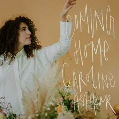 Caroline Ashkar - Coming Home