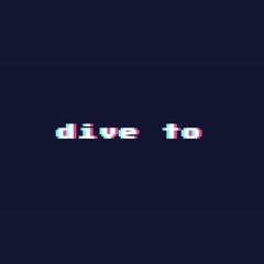 dive to