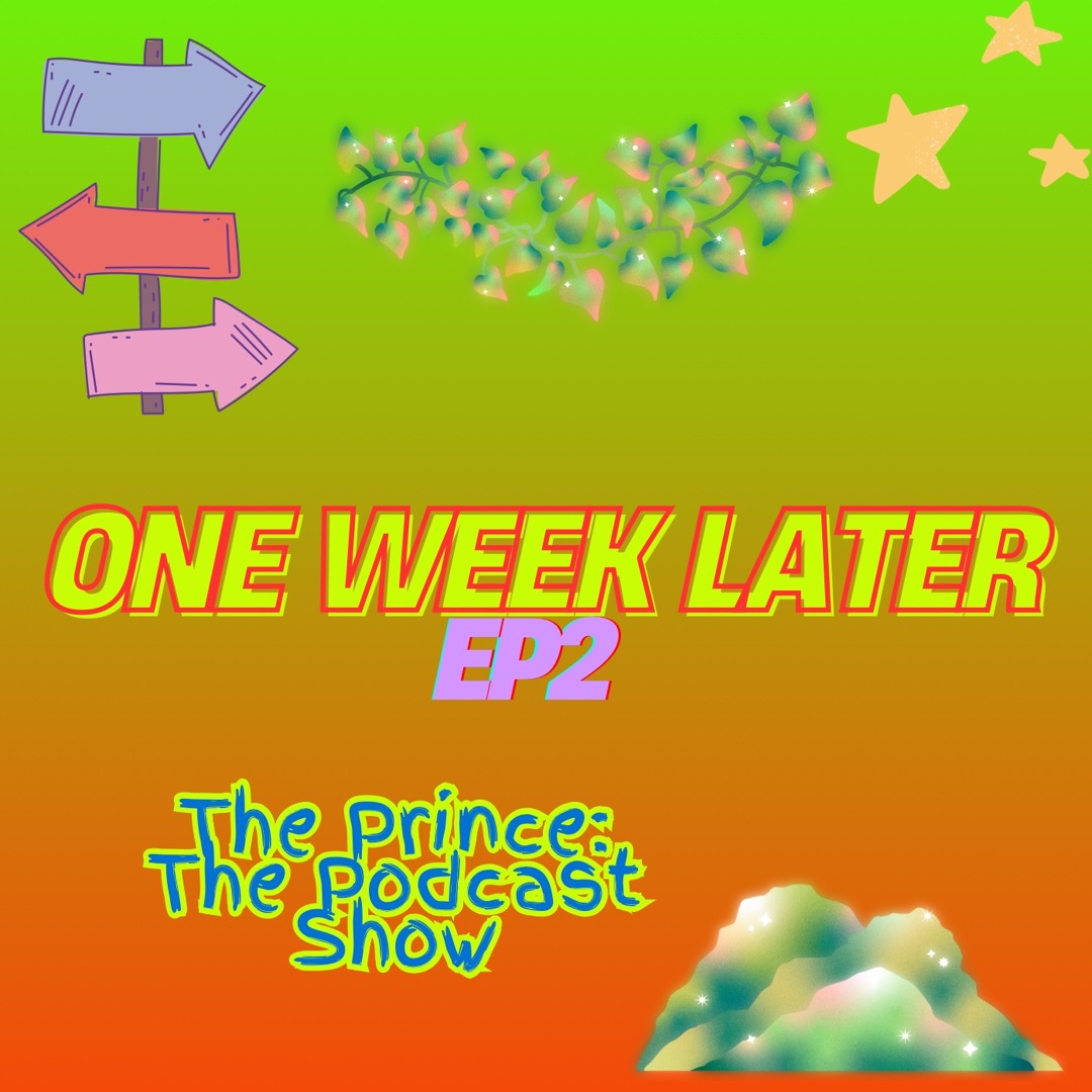 Stream episode One Week Later by The Prince: The Podcast Show podcast ...