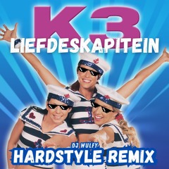 K3 - Liefdeskapitein Hardstyle Remix (DJ Wulfy)